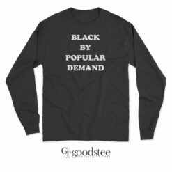 Black By Popular Demand Long Sleeves