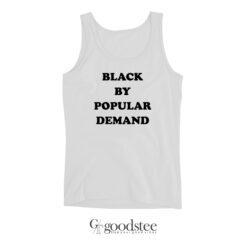 Black By Popular Demand Tank Top