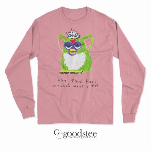 Furby The First Time I Smoked Weed I Died Long Sleeves