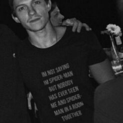 Tom Holland Im Not Saying Im Spider-Man T-Shirt