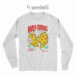 Home Of The Shaolin Slice Wu-Tang NY Pizzeria Long Sleeve