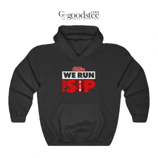 Egg Bowl Champions Ole Miss We Run The Sip Hoodie