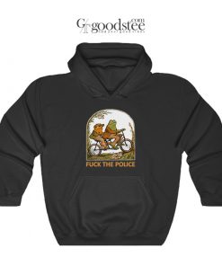 Frog and Toad Fuck the Police Hoodie