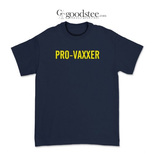 Pro Vaxxer T-Shirt