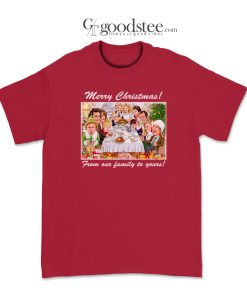 Classic Movie Merry Christmas From Our Family To Yours T-Shirt