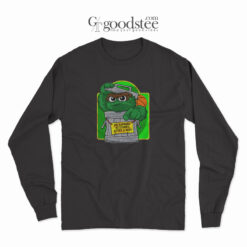 Oscar Grouch No Garbage Attitudes After A Win Long Sleeve