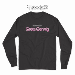 From Director Greta Gerwing Long Sleeve