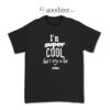 I'm Super Cool But I Cry A Lot 032c T-Shirt