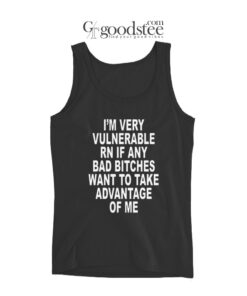 I'm Very Vulnerable Tank Top