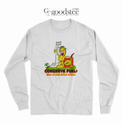 Kaff Kaff Garfield Conserve Fuel Call In Sick Long Sleeve