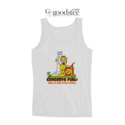 Kaff Kaff Garfield Conserve Fuel Call In Sick Tank Top