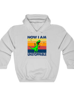 Now I Am Unstoppable Hoodie