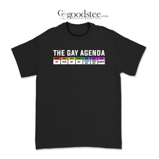 The Gay Agenda LGBT T-Shirt