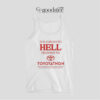You Can Go To Hell I'm Going To Toyotathon Tank Top