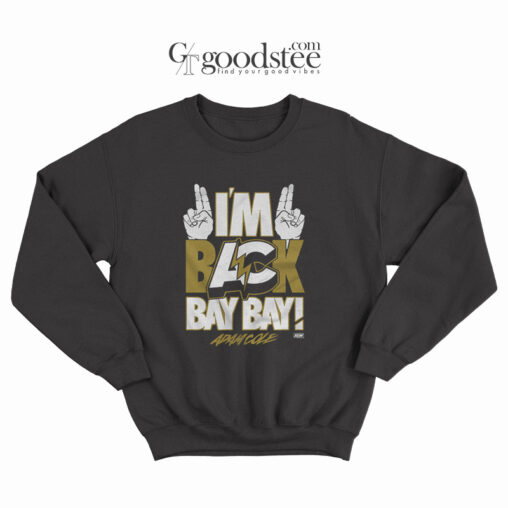 All Elite Wrestling Adam Cole I'm Back Bay Bay Sweatshirt