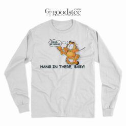 Garfield Hang In There Baby Meme Long Sleeve