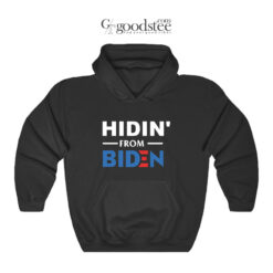 Hidin From Biden Hoodie