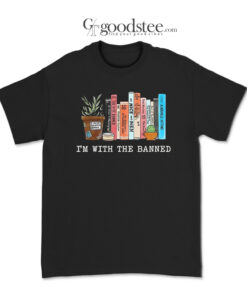 I'm With The Banned Books T-Shirt