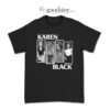 Karen Black Flag Punk Parody T-Shirt