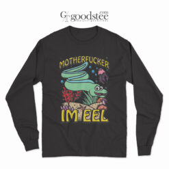 Motherfucker I'm Eel Long Sleeve