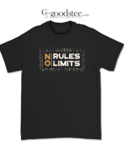 No Rules No Limits T-Shirt