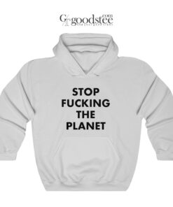 Paramore Haeyley Williams Stop Fucking The Planet Hoodie