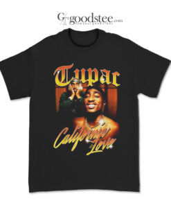 Tupac Shakur California Love T-Shirt