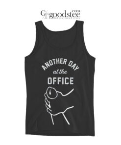 Another Day At The Office Tank Top