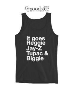 Eminem It Goes Reggie Jay-Z Tupac & Biggie Tank Top