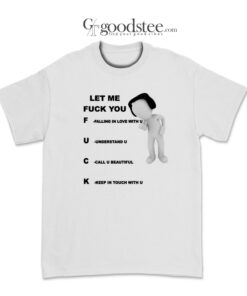 Let Me Fuck You T-Shirt