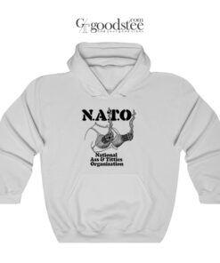 N.A.T.O National Ass & Titties Organization Hoodie