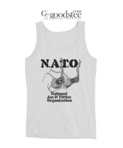 N.A.T.O National Ass & Titties Organization Tank Top