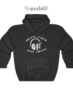 Pretty Girls Make Graves Headphones Hoodie