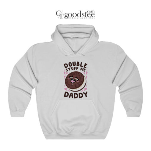 Double Stuff Me Daddy Hoodie