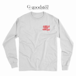 Girls Are Drugs Chicago Long Sleeve