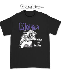 Misfits Die Die My Darling T-Shirt