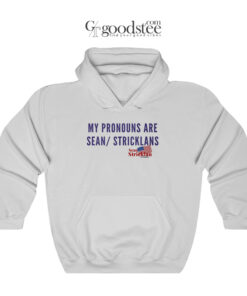 My Pronouns Are Sean Stricklans Hoodie