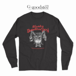 Shady Demolition Yard Long Sleeve