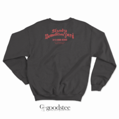 Shady Demolition Yard Sweatshirt