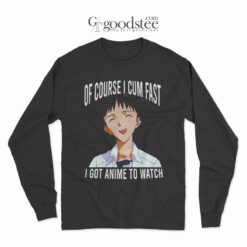 Shinji Ikari Of Course I Cum Fast I Got Anime To Watch Long Sleeve