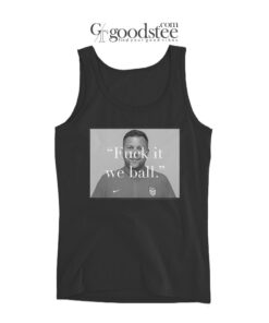 B.J. Callaghan Fuck It We Ball Tank Top