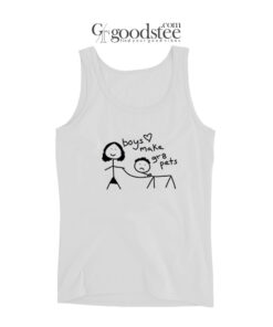 Boys Make Great Pets Tank Top