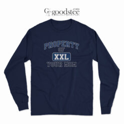 Danny McBride Kenny Powers Property Of XXL Your Mom Long Sleeve