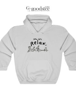 Fido Dido Now Lets Relax Hoodie