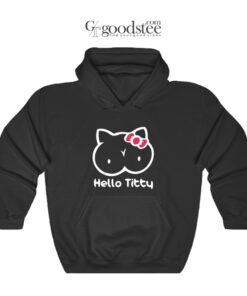 Funny Hello Titty Hoodie