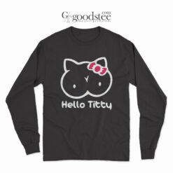 Funny Hello Titty Long Sleeve