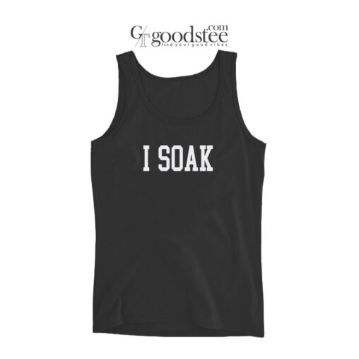 I Soak Graphic Tank Top