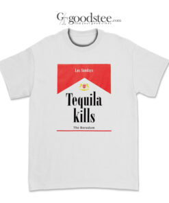 Los Sundays Tequila Kills The Boredom T-Shirt