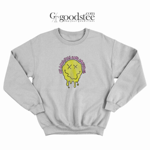 My Anxieties Have Anxieties Sweatshirt