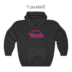 My Job Is Teach Hoodie